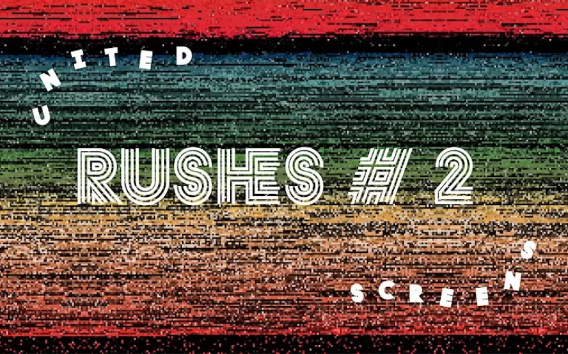 RUSHES #2: Pandemic, Cinema & Audience(s)